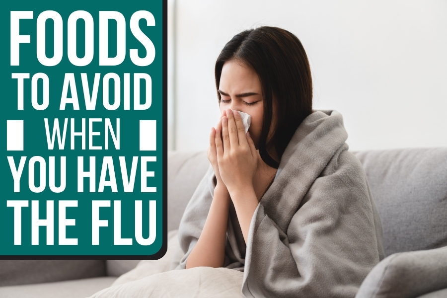 Foods to Avoid When You Have the Flu